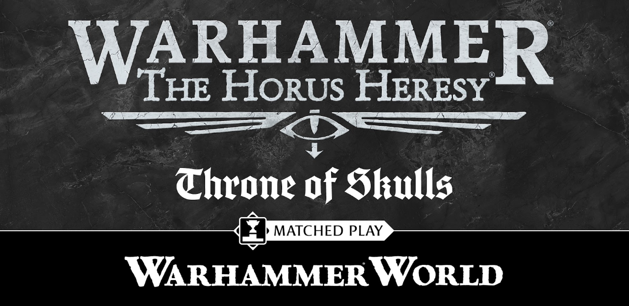Horus Heresy: Throne of Skulls Tournament