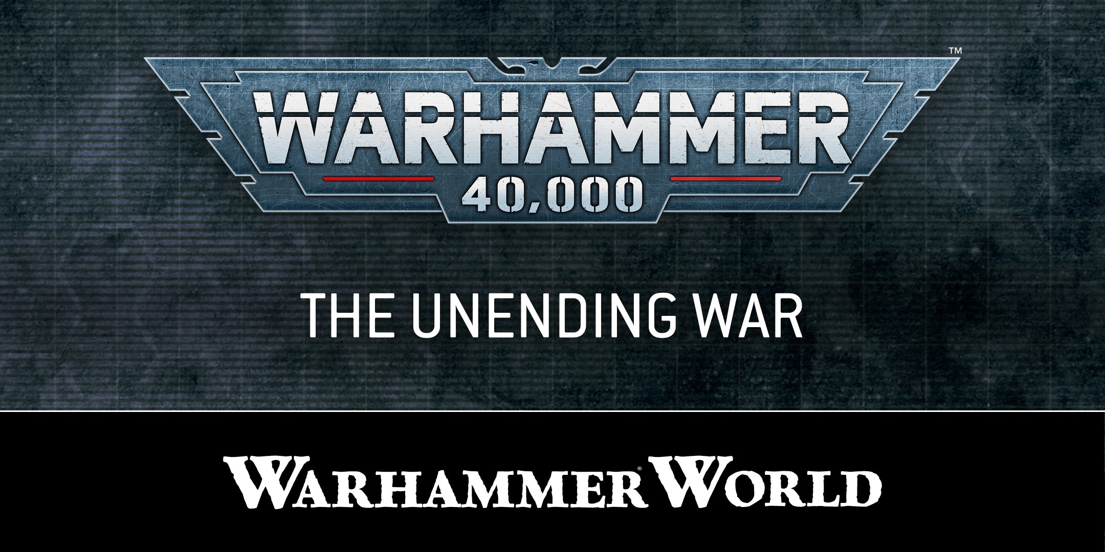 Warhammer 40:000:  The  Unending War
